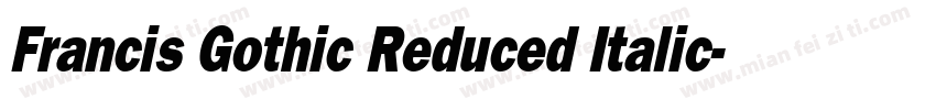 Francis Gothic Reduced Italic字体转换